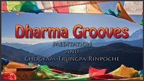 Dharma Grooves: Learning Meditation from Trungpa