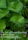 The Art of Focus Stacking: Book Two