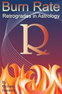 Burn Rate: Retrogrades in Astrology