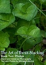 The Art of Focus Stacking: Book Two